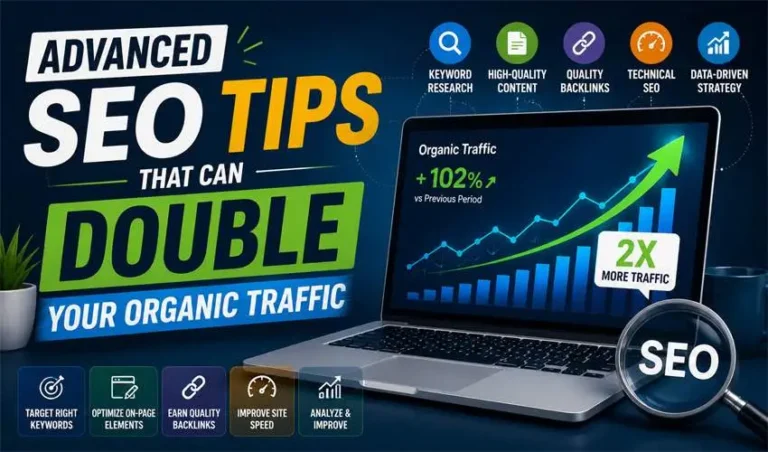 Advanced SEO Tips That Can Double Your Organic Traffic