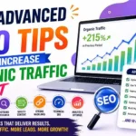 17 Advanced SEO Tips to Increase Organic Traffic Fast